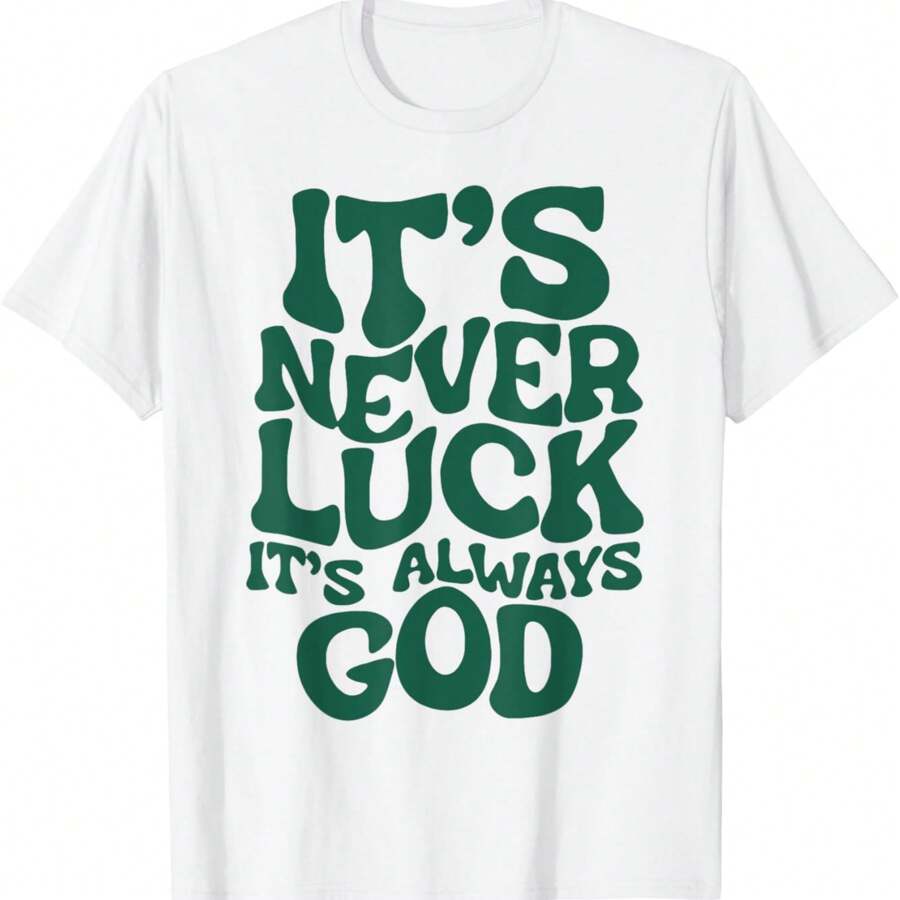 It's Never Luck It's Always God T-Shirt - trắng - Xem 1