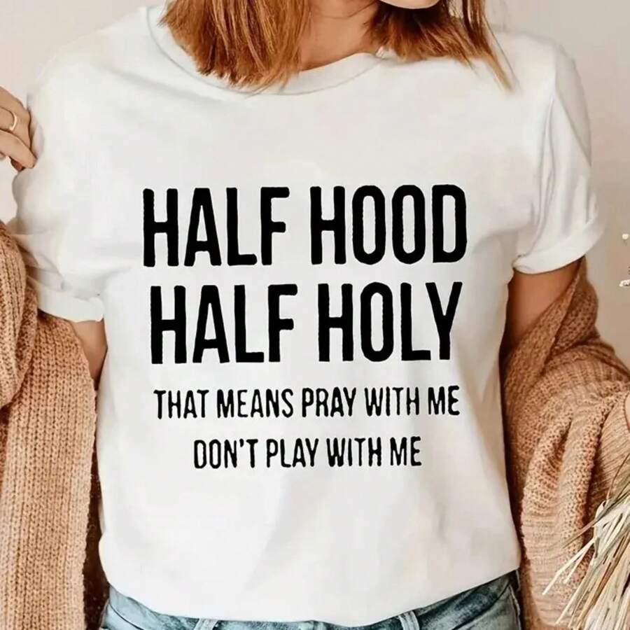 Women Half Hood Half Holy That Means Pray With Me Don't Play With Me Tops Tee Girl Summer T Shirts - trắng - Xem 1