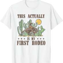 This Actually Is My First Rodeo Western Country Southern T-Shirt - 白色 - 查看 1