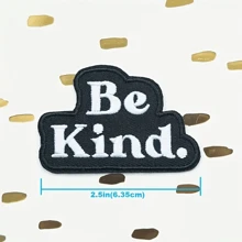 1 miếng vá thêu "Be Kind" ủi, chữ đen trắng đính trên quần áo và phụ kiện - Màu sắc hỗn hợp - Xem 2