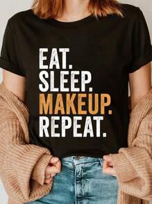 100% Cotton Eat Sleep Makeup Repeat Funny Make Up Artist T-Shirt
