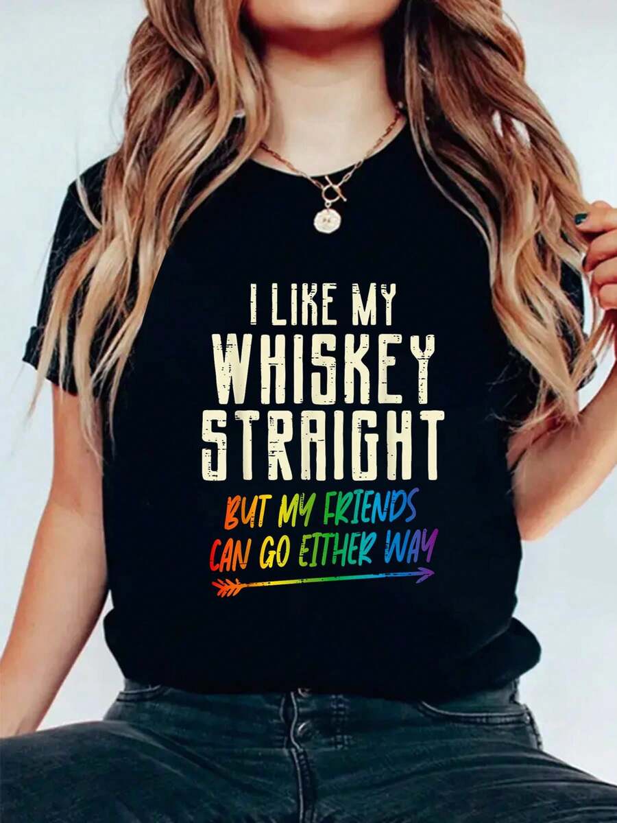 Like My Whiskey Straight Friends LGBTQ Gay Pride Proud Ally T-Shirt Print Women's Round Neck Short Sleeve T-Shirt Fashion Graphic Tees Women Top - 黑色 - 查看 1