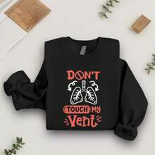 RT Dont Touch My Vent Sweatshirt,  Respiratory Therapist Sweatshirt,  Funny Pulmonologist Sweatshirt,  Cute Lung Therapist Sweatshirt,  Respiratory Nurse Gift SSN-230