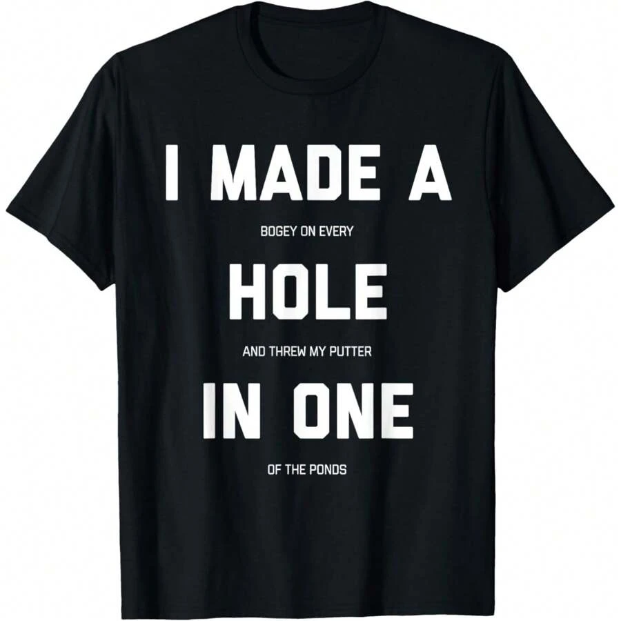Funny Golf For Men Women - Hole In One Golf Gag Gifts T-Shirt