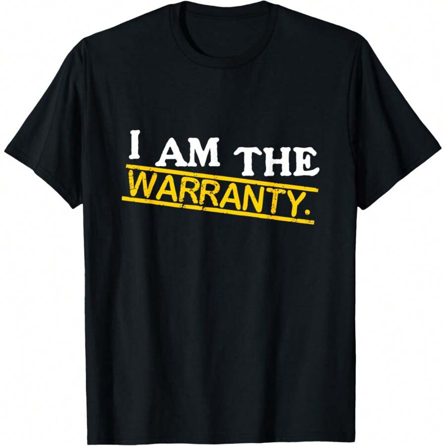 I Am The Warranty T Shirt T-Shirt - màu đen - Xem 1