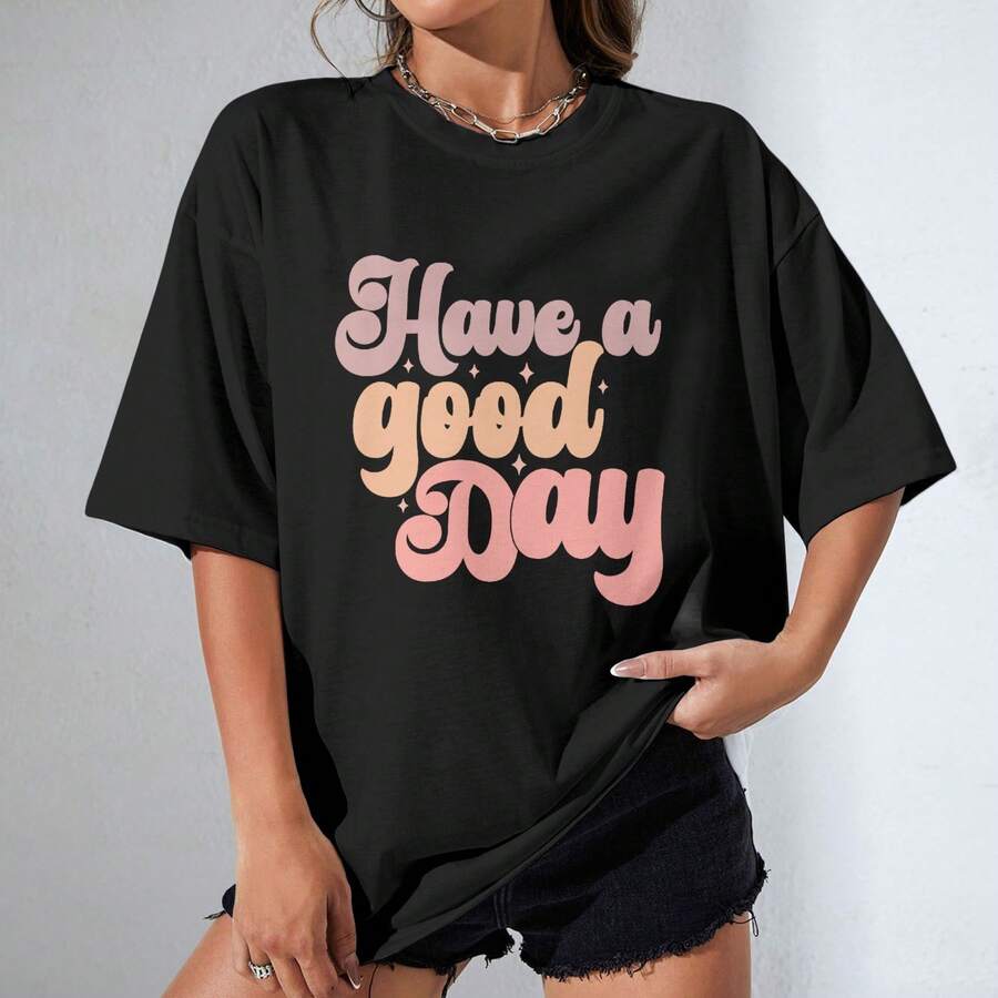 "Have A Good Day Unisex 100% Cotton T - Shirt For Spreading Positivity"