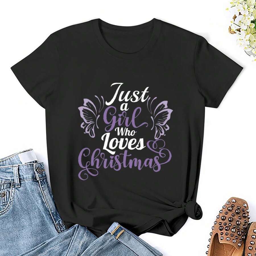 Women Just A Girl Who Loves Christmas  Dream T Shirts Shirt Short Sleeves T Shirt Casual T Shirts Novelty Shirt Graphic Tees Clothes Top