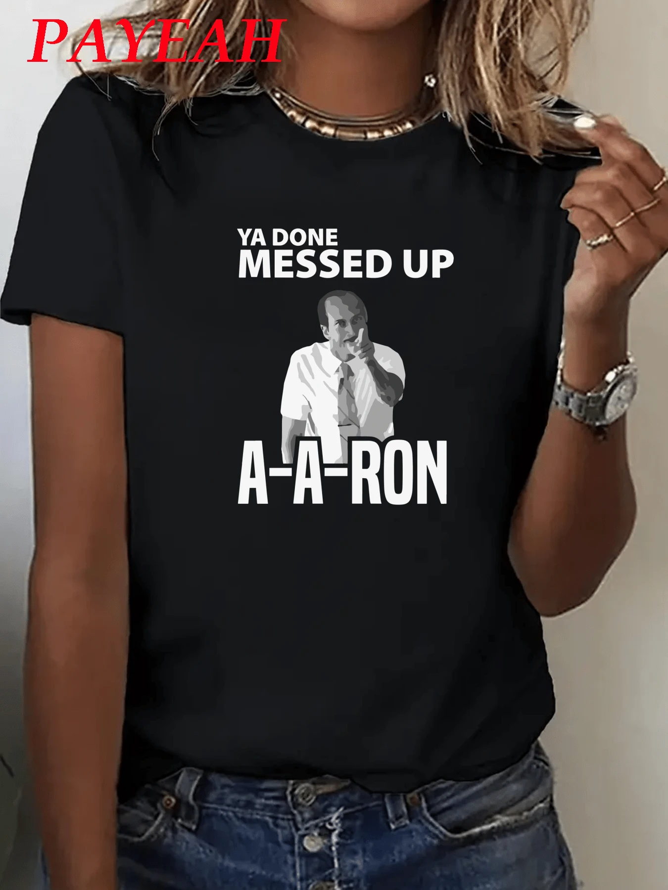 Payeah Ya Done Messed Up Aaron Aa-Ron Printed Men's T-Shirt 1 Pcs 220g Heavy Cotton T Shirt