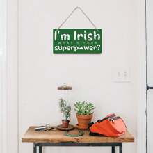 St. Patrick's Day Wood Sign, Hanging Wood Sign Home Decorative, Funny Irish Decor, Irish Party Home Decor, St. Patrick's Day Decoration, Printed Wood Wall Art Sign - I'm Irish What Is Your Superpower