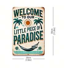 Vintage Metal Wall Decor Sign "Welcome To Our Little Piece Of Paradise" - 8x12 Inch Retro Aluminum Art With Rustic Finish For Outdoor, Porch, Patio, Garden, Farmhouse, Bar, Cafe, And Home Decor - Unique Funny Tin Poster For Street, Garage, And Ideal Gift For Friends And Family Gifts Birthday Graduation Coastal Decor Coastal Decor Beach Decor