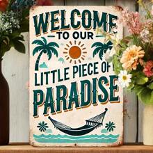 Vintage Metal Wall Decor Sign "Welcome To Our Little Piece Of Paradise" - 8x12 Inch Retro Aluminum Art With Rustic Finish For Outdoor, Porch, Patio, Garden, Farmhouse, Bar, Cafe, And Home Decor - Unique Funny Tin Poster For Street, Garage, And Ideal Gift For Friends And Family Gifts Birthday Graduation Coastal Decor Coastal Decor Beach Decor