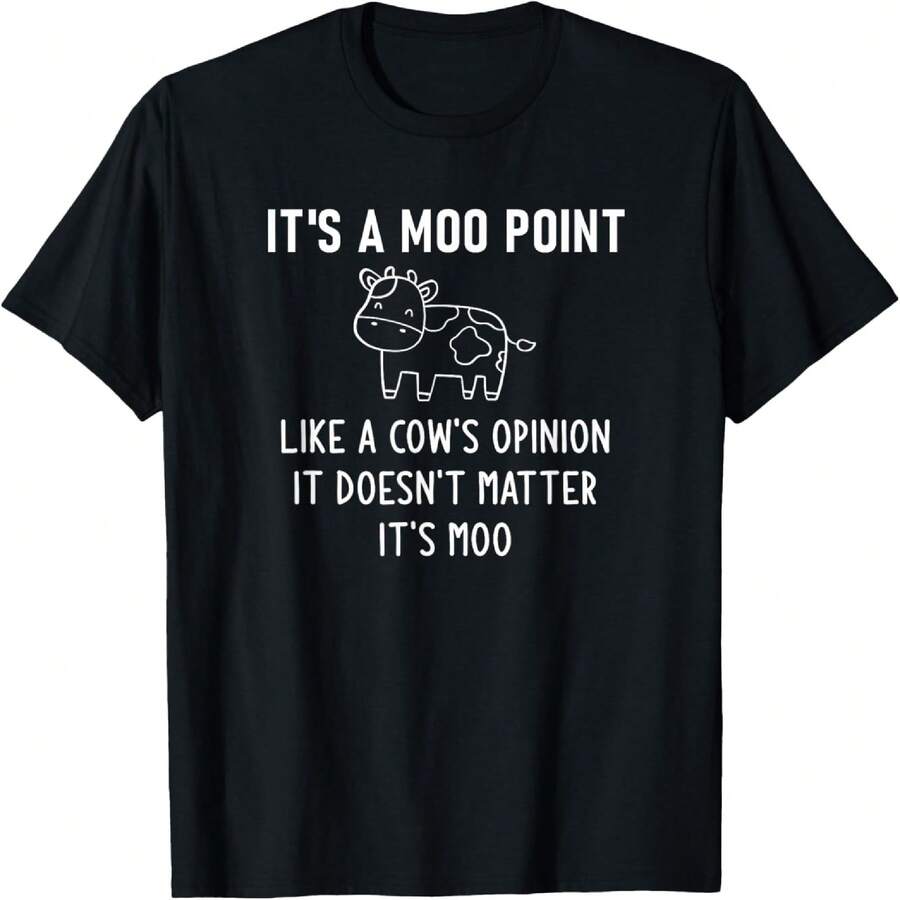 It's A Moo Point, Like A Cow's Opinion, Funny, Jokes T-Shirt - 黑色 - 查看 1
