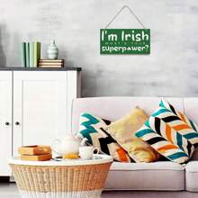 St. Patrick's Day Wood Sign, Hanging Wood Sign Home Decorative, Funny Irish Decor, Irish Party Home Decor, St. Patrick's Day Decoration, Printed Wood Wall Art Sign - I'm Irish What Is Your Superpower