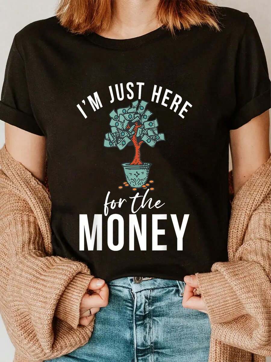 Im Just Here For The Money Loving Money T-Shirt Round Neck Short Sleeve T-Shirt Women's Men's Graphic Tee - Black - View 1