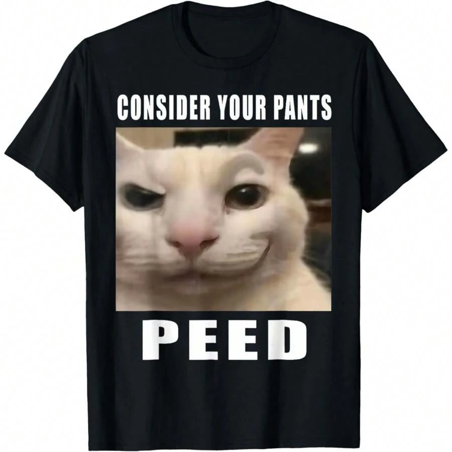 Consider Your Pants Peed Silly Cat Meme Men Women T-Shirt - màu đen - Xem 1