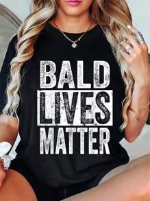 Bald Lives Matter | Funny Bald Is Beautiful, Bald Head Joke T-Shirt Round Neck Short Sleeve T-Shirt Women's Men's Graphic Tee - màu đen - Xem 1
