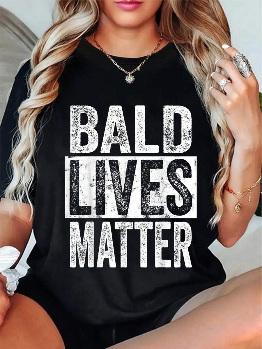 Bald Lives Matter | Funny Bald Is Beautiful, Bald Head Joke T-Shirt Round Neck Short Sleeve T-Shirt Women's Men's Graphic Tee - màu đen - Xem 1