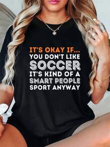 100% Cotton It's Okay If You Don't Like Soccer - Soccer Lover Gift T-Shirt