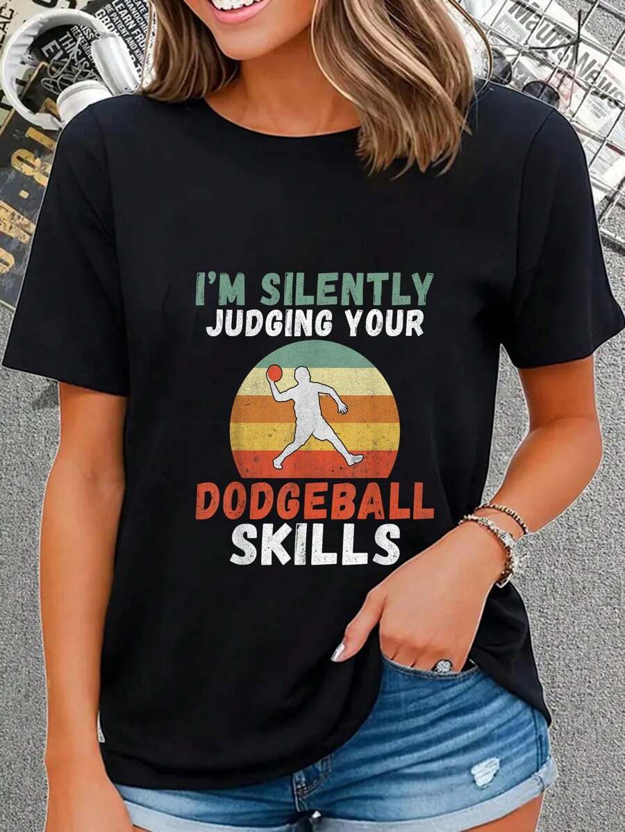 Im Silently Judging Your Dodgeball Skills Funny Dodgeball T-Shirt Round Neck Short Sleeve T-Shirt Women's Men's Graphic Tee - Black - View 1