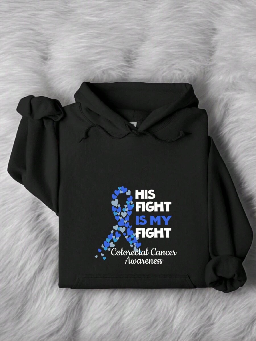 His Fight Is My Fight Hoodie, Colorectal Cancer Awareness Hoodie, Colon Cancer Support Hoodies, Colorectal Cancer Fighter Hoodies, Colorectal Cancer Warrior Hoodies, Rectal Cancer Hoodies TX-606 - Black - View 1