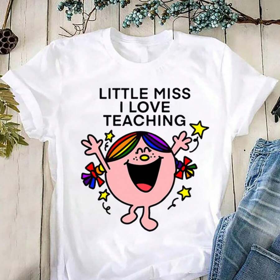 Little Miss I Love Teaching T-Shirt, Back To School Shirt, Teacher  Shirt, Cute Teacher Shirt, Teacher Appreciation, Gift For Teachers
