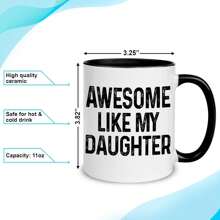Dad Coffee Mug, 11 Oz Gift For Women, Awesome Like My Daughter Cup, Fathers Day For Dad From Daughter, Birthday Gifts For Dad - Black Handle - View 6