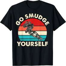 Go Smudge Yourself Native American Funny Smudging Feather T-Shirt - Black - View 1