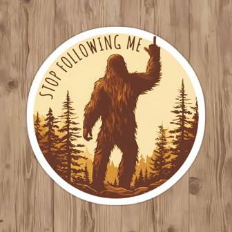 1 Pc Stop Stalking Me - Bigfoot Friendly Gestures Humorous Vinyl Waterproof Stickers - Humorous Bigfoot Stickers - Stickers For Laptops, Mugs, Cars, Cell Phones, Helmets, Windows, Walls, Humorous And Funny, And You Can Stick Them Wherever You Want Too! Back To School