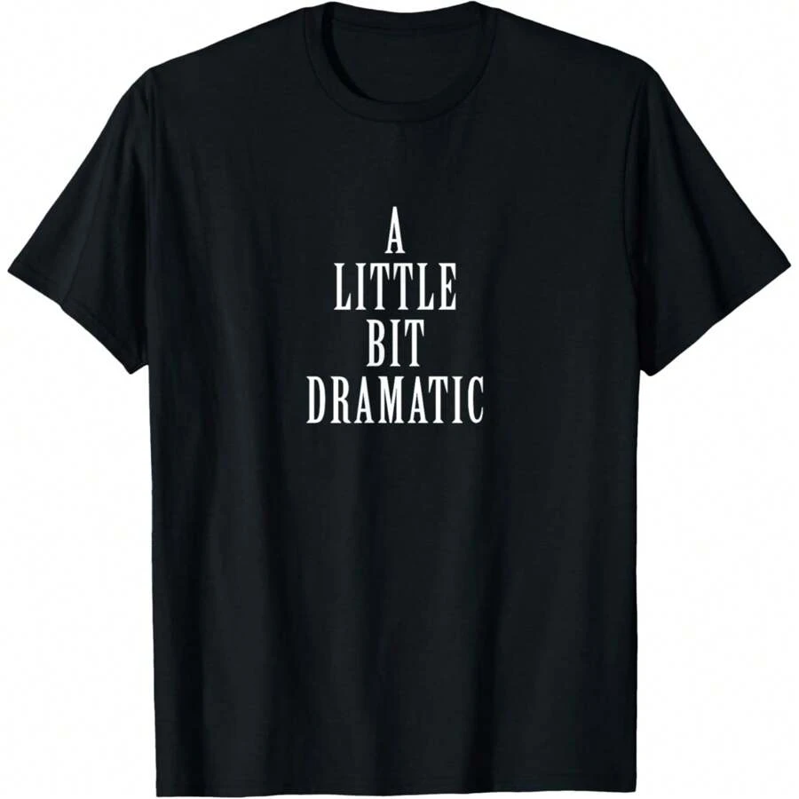 A Little Bit Dramatic T-Shirt - Black - View 1