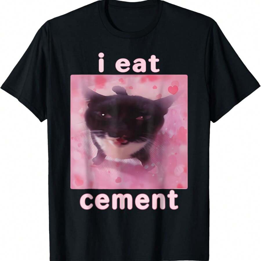 I Eat Cement Shirt Cursed Cat Oddly Specific Dank Meme T-Shirt