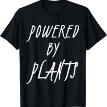 Powered By Plants T-Shirt Vegan Vegetarian Shirt T-Shirt