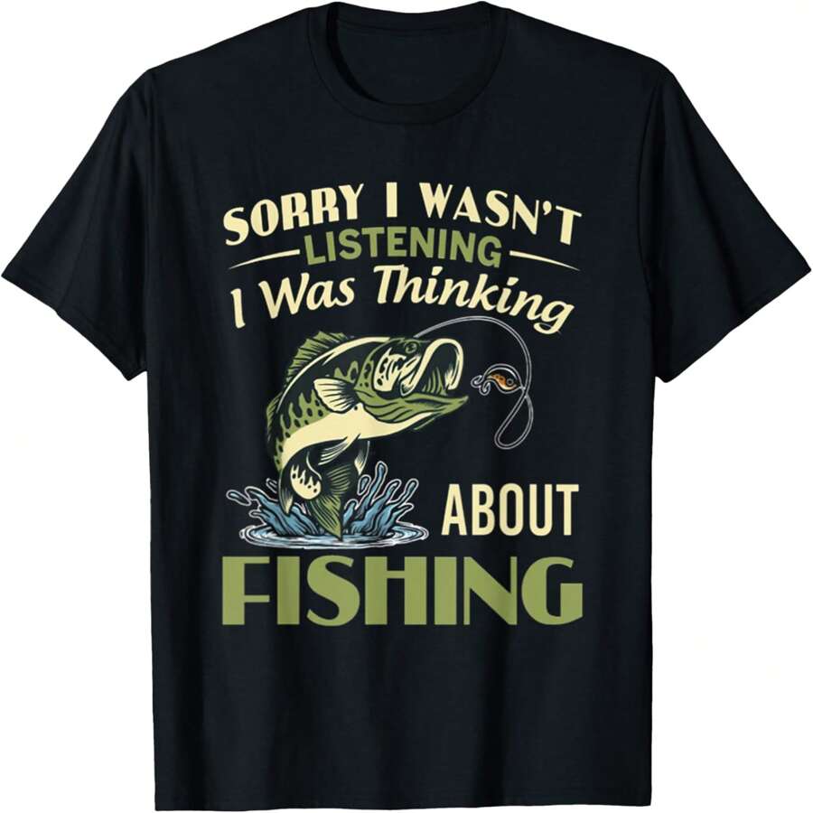 Sorry I Wasn't Listening I Was Thinking About Fishing T-Shirt 1 - màu đen - Xem 1