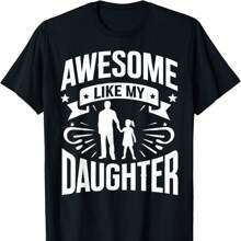 Awesome Like My Daughter S T-Shirt For Women Fathers Day Shirt T-Shirt For Women