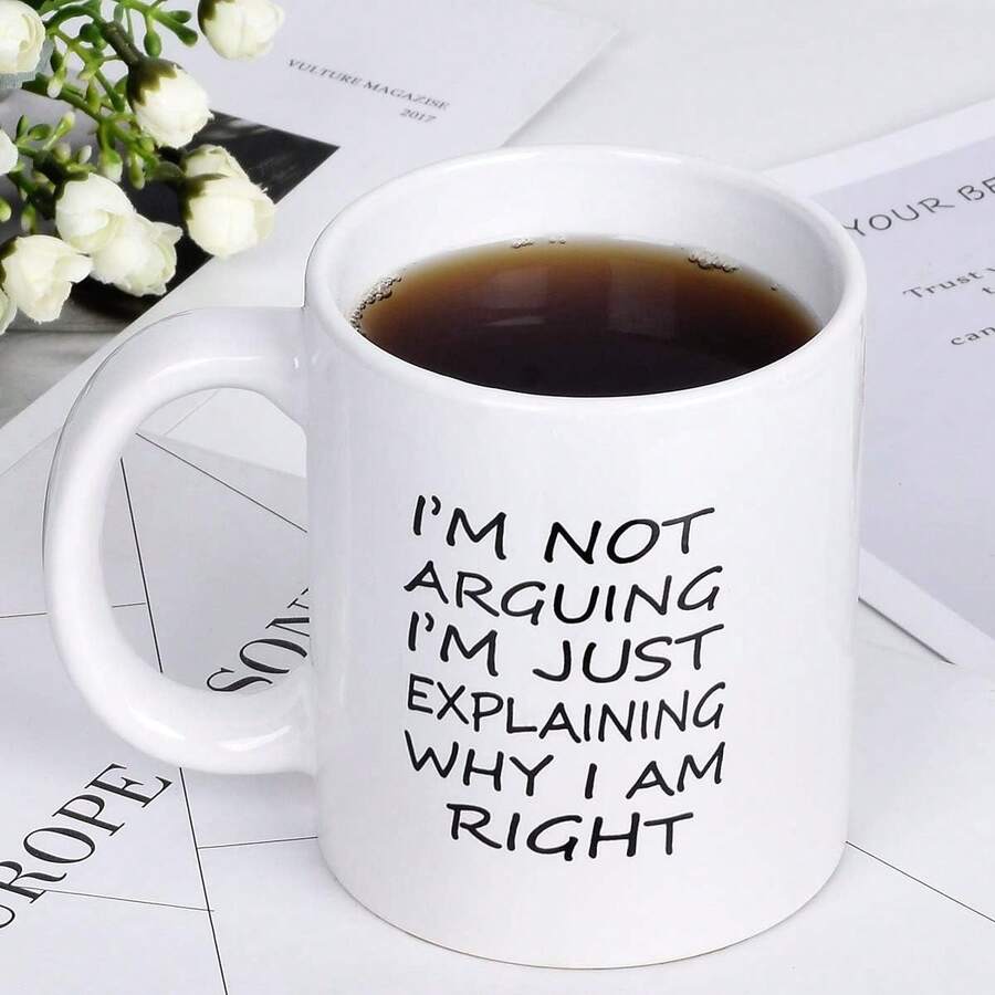 11oz Coffee Mug I'm Not Arguing I'm Just Explaining Why I Am Right Coffee Tea Cup Funny Words Novelty Gift Present White Ceramic Mug For Christmas Thanksgiving Festival Friends Gift Present - White - View 1