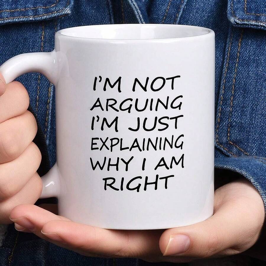 11oz Coffee Mug I'm Not Arguing I'm Just Explaining Why I Am Right Coffee Tea Cup Funny Words Novelty Gift Present White Ceramic Mug For Christmas Thanksgiving Festival Friends Gift Present - trắng - Xem 1