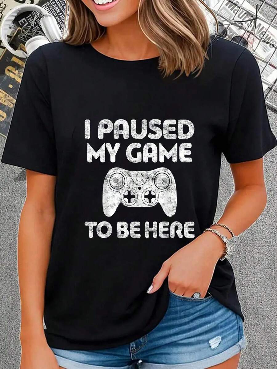 100% Cotton Casual Tshirt I Paused My Game To Be Here Shirt Video Gamer T-Shirt - Black - View 1