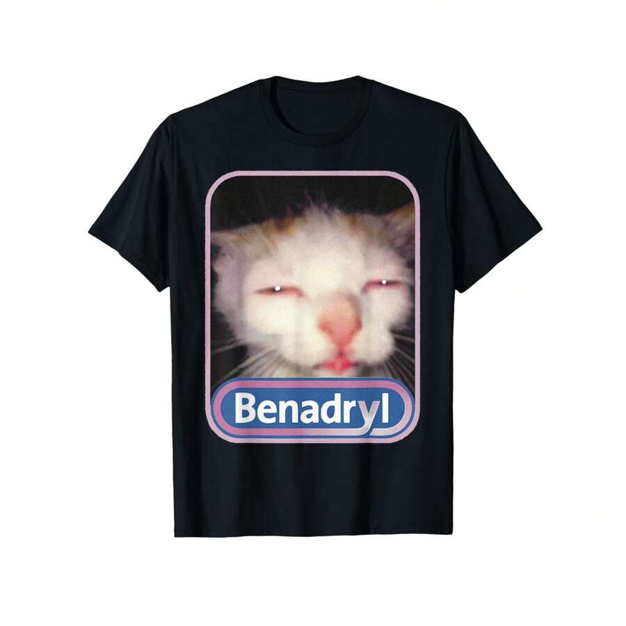 Benadryl FUNNY Cat T-Shirt, 100% Cotton, Birthday, Valentine's Day, New Year Gift, Suitable For Men, Women, Family And Friends, Black Casual Short-Sleeve Crew Neck T-Shirt Size S To 3XL