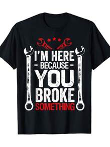 Funny Mechanic Husband-Shirt-I'Here Because You Broke It,Men's Casual Round Neck Short Sleeve - 黑色 - 查看 1