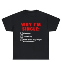 WHY I M SINGLE Funny List Meme Tee Shirt - màu đen - Xem 1