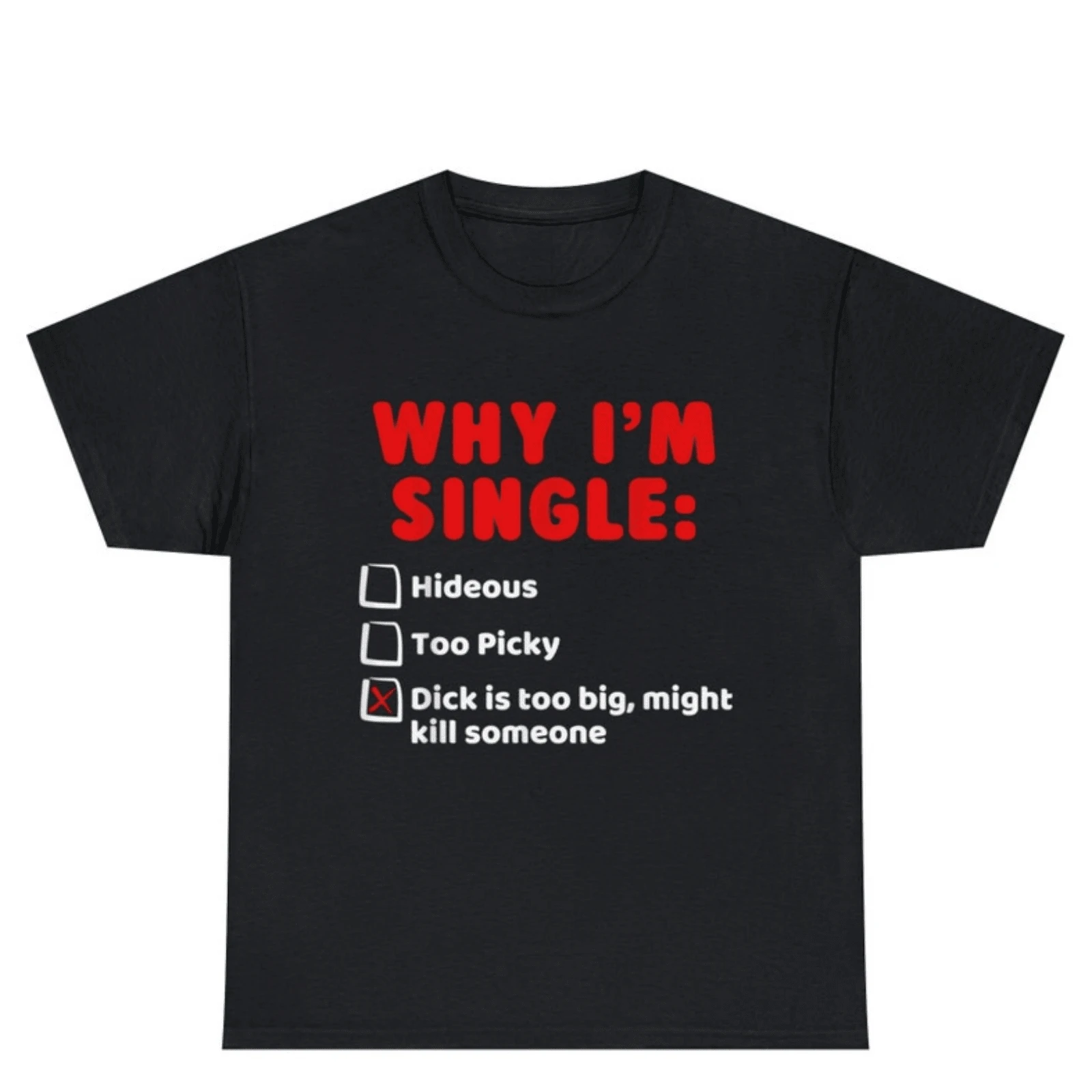 WHY I M SINGLE Funny List Meme Tee Shirt - màu đen - Xem 1