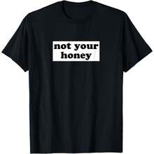 Not Your Honey T-Shirt - Black - View 1