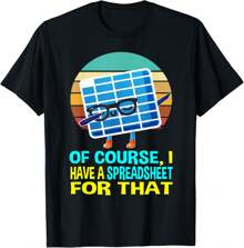 I Have A Spreadsheet For That For Men Women Kids Spreadsheet T-Shirt - Black - View 1