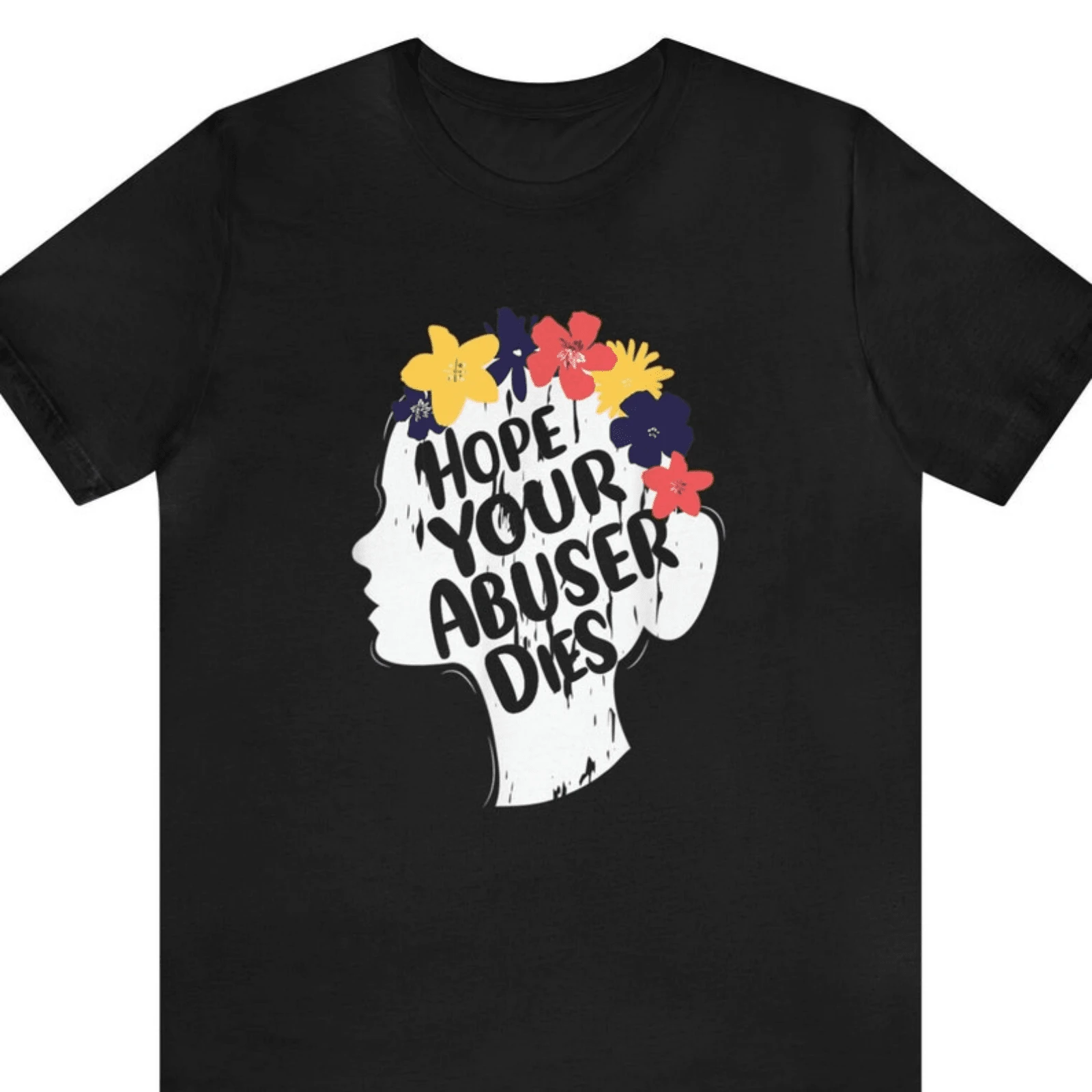 Hope Your Abuser Dies Shirt - 黑色 - 查看 1