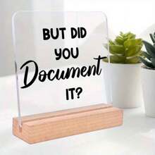 1件趣味办公装饰礼品，“但你记录IT了吗？”桌面亚克力牌匾，送给同事的礼物，家用办公桌装饰，派对礼品，家居装饰，工艺装饰礼品，返校季房间装饰摆件，家居微缩物品 - 黑色 - 查看 15