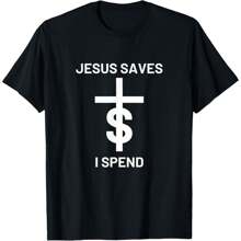 Jesus Saves I Spend T-Shirt - 黑色 - 查看 1