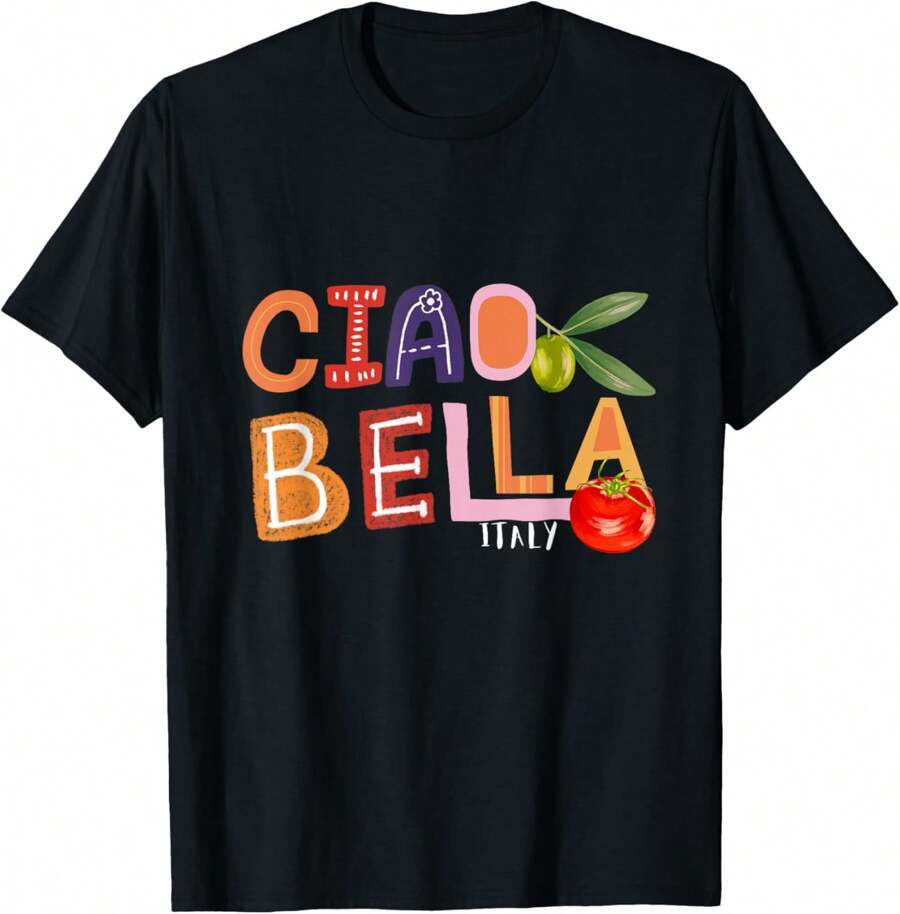 Funny Ciao Bella Italy Tomato Olives For Italian Foods Lover