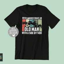Never Underestimate An Old Man With A Side By Side  SxS Side-By-Side UTV T-Shirt, Off-Road Race Gift For Dad And Grandpa, Unisex - Black - View 1