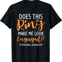 Does This Ring Make Me Look Engaged Funny Engagement Wedding T-Shirt - 黑色 - 查看 1