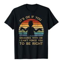 It's Ok If You Disagree With Me Funny Sarcastic Humour Gifts T-Shirt