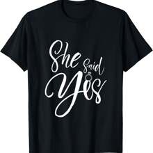 Wedding Proposal She Said Yes - Engagement Proposal Outfit T-Shirt - Black - View 1